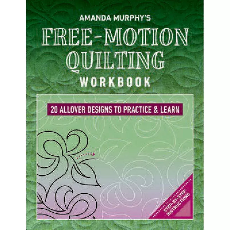 Amanda Murphy’s Free Motion Quilting Workbook