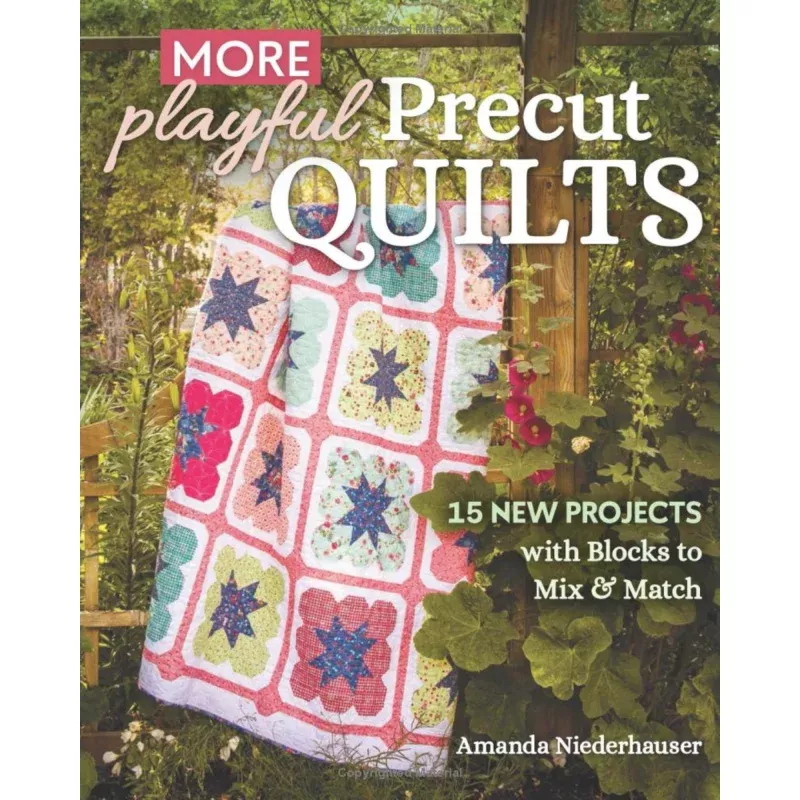 More Playful Precut Quilts – Pattern Book