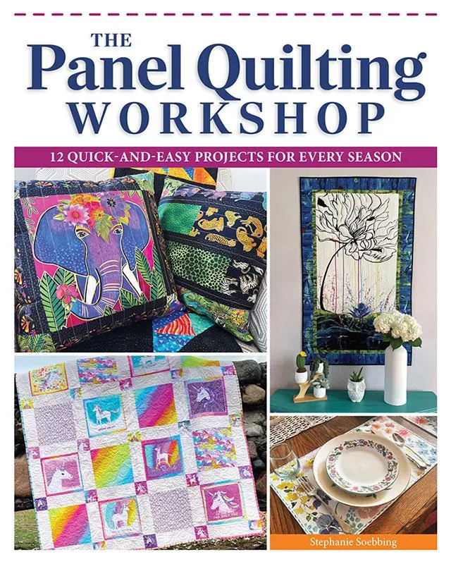 The Panel Quilting Workshop- Stephanie Soebbing