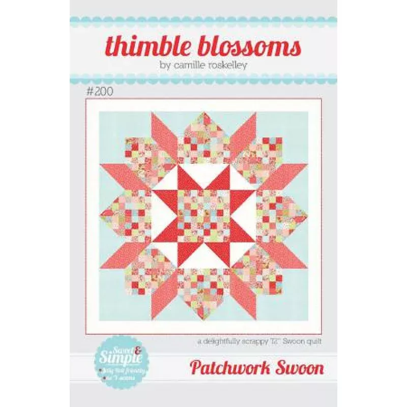 Patchwork Swoon Quilt Pattern by Thimble Blossoms