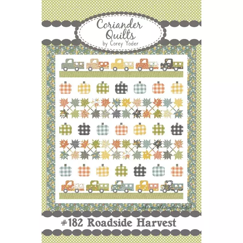 Roadside Harvest Quilt Pattern by Corey Yoder CQ 182