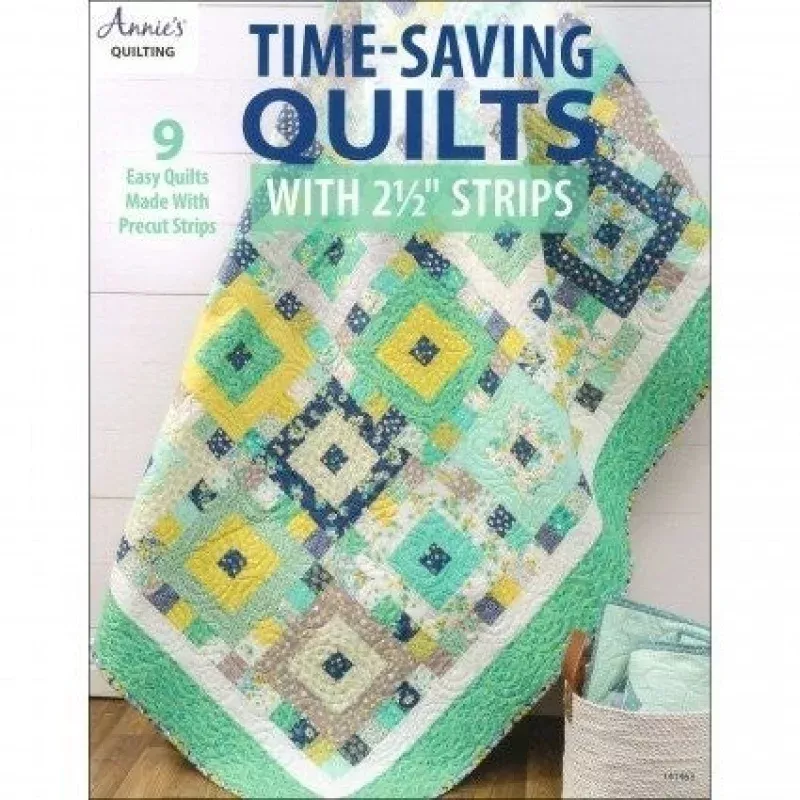 Time Saving Quilts with 2 1/2″ strips